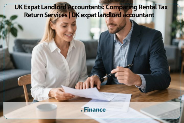 UK Expat Landlord Accountants: Comparing Rental Tax Return Services