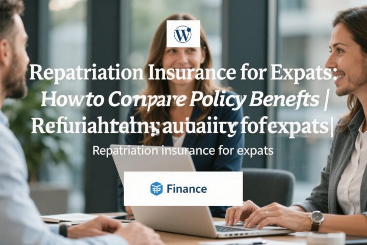 Repatriation Insurance for Expats: How to Compare Policy Benefits