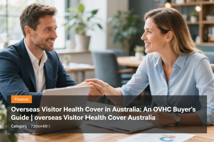 Overseas Visitor Health Cover in Australia: An OVHC Buyer's Guide