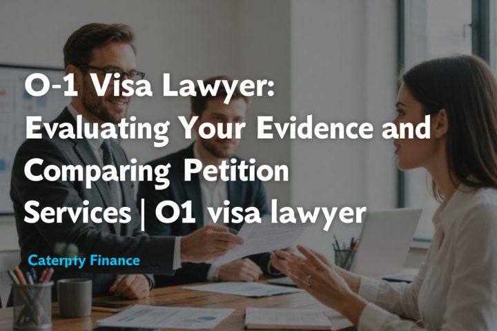 O-1 Visa Lawyer: Evaluating Your Evidence and Comparing Petition Services