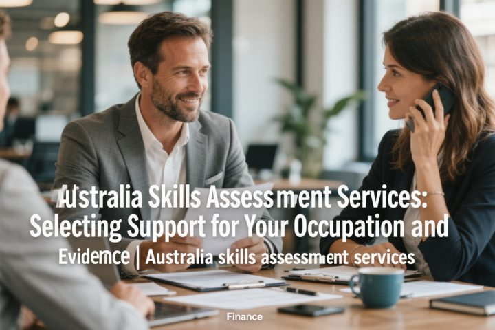 Australia Skills Assessment Services: Selecting Support for Your Occupation and Evidence